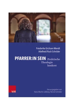Abbildung von Erichsen-Wendt / Ruck-Schröder | Pfarrer:in sein | 1. Auflage | 2022 | beck-shop.de