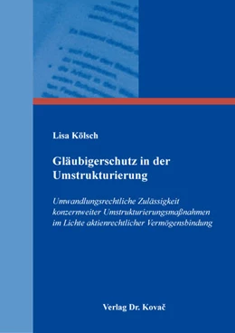 Abbildung von Kölsch | Gläubigerschutz in der Umstrukturierung | 1. Auflage | 2021 | 250 | beck-shop.de