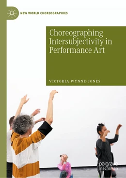 Abbildung von Wynne-Jones | Choreographing Intersubjectivity in Performance Art | 1. Auflage | 2021 | beck-shop.de