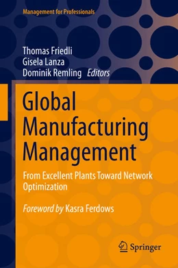 Abbildung von Friedli / Lanza | Global Manufacturing Management | 1. Auflage | 2021 | beck-shop.de