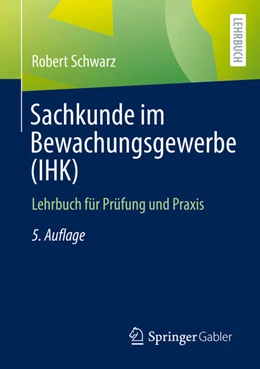 Abbildung von Schwarz | Sachkunde im Bewachungsgewerbe (IHK) | 5. Auflage | 2021 | beck-shop.de