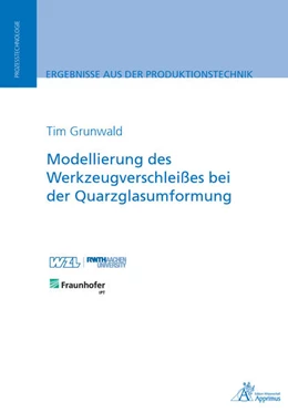 Abbildung von Grunwald | Modellierung des Werkzeugverschleißes bei der Quarzglasumformung | 1. Auflage | 2021 | beck-shop.de