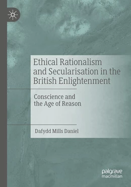 Abbildung von Mills Daniel | Ethical Rationalism and Secularisation in the British Enlightenment | 1. Auflage | 2021 | beck-shop.de