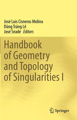 Abbildung von Cisneros Molina / Lê | Handbook of Geometry and Topology of Singularities I | 1. Auflage | 2021 | beck-shop.de