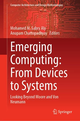 Abbildung von Aly / Chattopadhyay | Emerging Computing: From Devices to Systems | 1. Auflage | 2022 | beck-shop.de