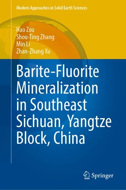 Abbildung von Zou / Zhang | Barite-Fluorite Mineralization in Southeast Sichuan, Yangtze Block, China | 1. Auflage | 2022 | 23 | beck-shop.de