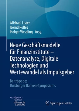 Abbildung von Lister / Rolfes | Neue Geschäftsmodelle für Finanzinstitute - Datenanalyse, Digitale Technologien und Wertewandel als Impulsgeber | 1. Auflage | 2022 | beck-shop.de