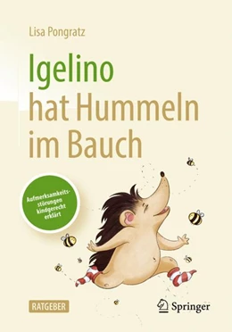 Abbildung von Pongratz | Igelino hat Hummeln im Bauch | 1. Auflage | 2022 | beck-shop.de