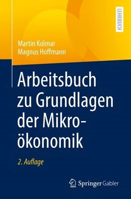 Abbildung von Kolmar / Hoffmann | Arbeitsbuch zu Grundlagen der Mikroökonomik | 2. Auflage | 2021 | beck-shop.de
