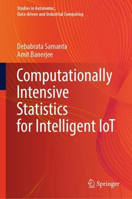 Abbildung von Samanta / Banerjee | Computationally Intensive Statistics for Intelligent IoT | 1. Auflage | 2021 | beck-shop.de