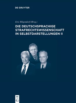 Abbildung von Hilgendorf | Die deutschsprachige Strafrechtswissenschaft in Selbstdarstellungen II | 1. Auflage | 2021 | beck-shop.de