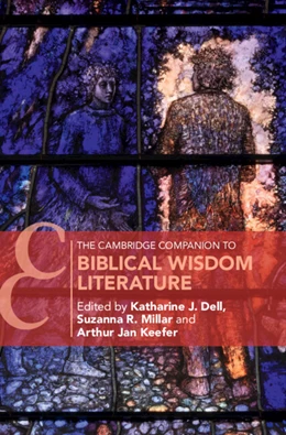 Abbildung von Dell | The Cambridge Companion to Biblical Wisdom Literature | 1. Auflage | 2022 | beck-shop.de