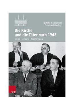 Abbildung von Williams / Picker | Die Kirche und die Täter nach 1945 | 1. Auflage | 2022 | beck-shop.de