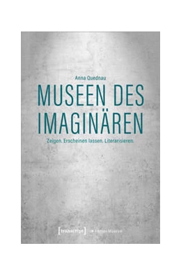 Abbildung von Quednau | Museen des Imaginären | 1. Auflage | 2021 | beck-shop.de