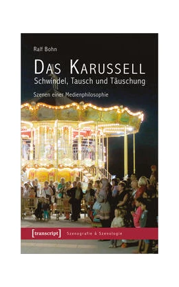Abbildung von Bohn | Das Karussell - Schwindel, Tausch und Täuschung | 1. Auflage | 2022 | beck-shop.de