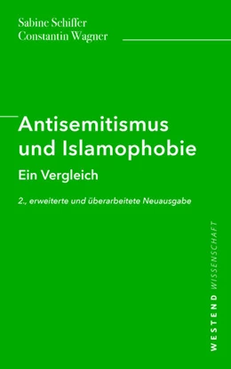 Abbildung von Schiffer / Wagner | Antisemitismus und Islamophobie | 2. Auflage | 2021 | beck-shop.de