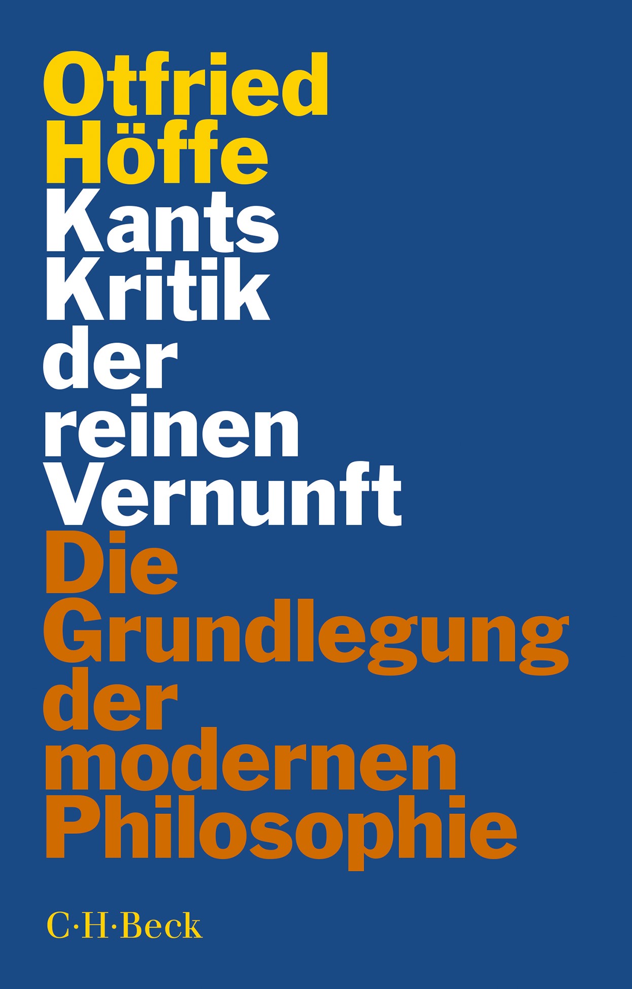 Cover: Höffe, Otfried, Kants Kritik der reinen Vernunft