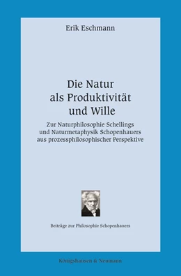 Abbildung von Eschmann | Die Natur als Produktivität und Wille | 1. Auflage | 2022 | beck-shop.de
