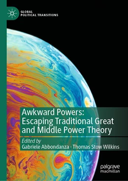 Abbildung von Abbondanza / Wilkins | Awkward Powers: Escaping Traditional Great and Middle Power Theory | 1. Auflage | 2021 | beck-shop.de
