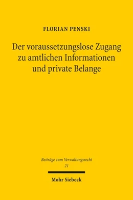 Abbildung von Penski | Der voraussetzungslose Zugang zu amtlichen Informationen und private Belange | 1. Auflage | 2021 | beck-shop.de