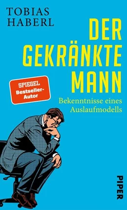 Abbildung von Haberl | Der gekränkte Mann | 1. Auflage | 2022 | beck-shop.de