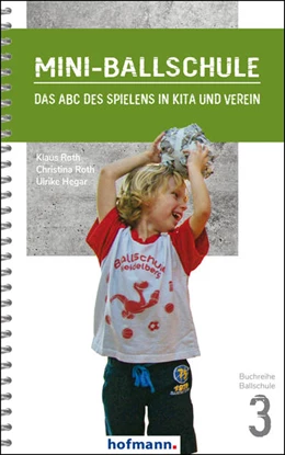 Abbildung von Roth / Hegar | Mini-Ballschule | 1. Auflage | 2021 | beck-shop.de