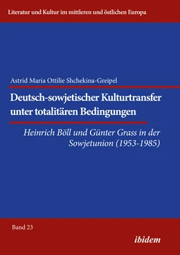 Abbildung von Shchekina-Greipel | Deutsch-sowjetischer Kulturtransfer unter totalitären Bedingungen | 1. Auflage | 2021 | beck-shop.de