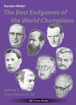 Abbildung von Müller / Ullrich | The Best Endgames of the World Champions Vol 1 | 1. Auflage | 2021 | beck-shop.de