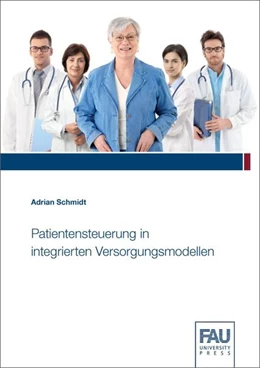Abbildung von Schmidt | Patientensteuerung in integrierten Versorgungsmodellen | 1. Auflage | 2021 | beck-shop.de