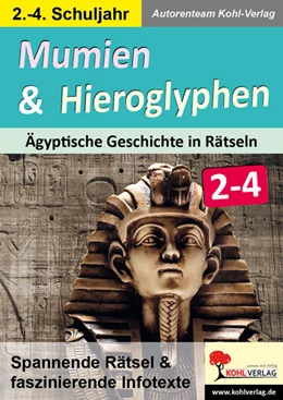 Abbildung von Hinrichs | Mumien & Hieroglyphen - Ägyptische Geschichte in Rätseln / Klasse 2-4 | 1. Auflage | 2022 | beck-shop.de