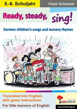 Abbildung von Schlosser | Ready, steady, sing! | 1. Auflage | 2022 | beck-shop.de