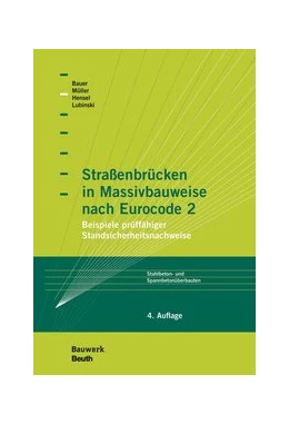 Abbildung von Bauer / Hensel | Straßenbrücken in Massivbauweise nach Eurocode 2 | 4. Auflage | 2019 | beck-shop.de