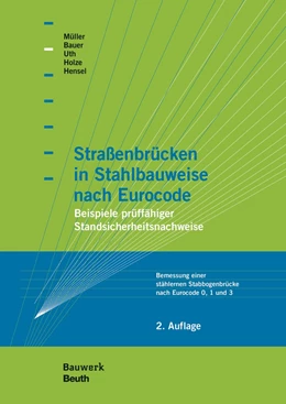 Abbildung von Bauer / Hensel | Straßenbrücken in Stahlbauweise nach Eurocode | 2. Auflage | 2015 | beck-shop.de