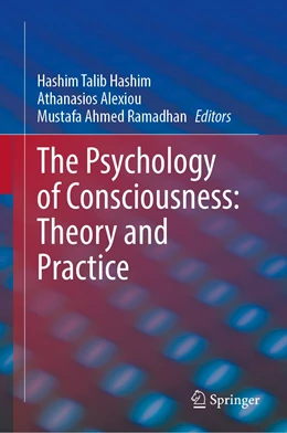 Abbildung von Hashim / Alexiou | The Psychology of Consciousness: Theory and Practice | 1. Auflage | 2022 | beck-shop.de