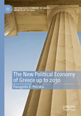 Abbildung von Petrakis | The New Political Economy of Greece up to 2030 | 1. Auflage | 2021 | beck-shop.de