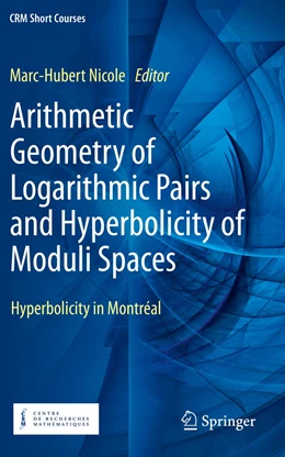 Abbildung von Nicole | Arithmetic Geometry of Logarithmic Pairs and Hyperbolicity of Moduli Spaces | 1. Auflage | 2021 | beck-shop.de