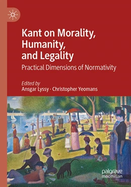 Abbildung von Lyssy / Yeomans | Kant on Morality, Humanity, and Legality | 1. Auflage | 2021 | beck-shop.de