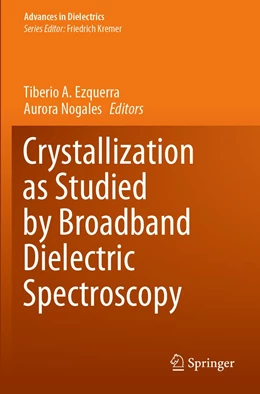 Abbildung von Ezquerra / Nogales | Crystallization as Studied by Broadband Dielectric Spectroscopy | 1. Auflage | 2021 | beck-shop.de