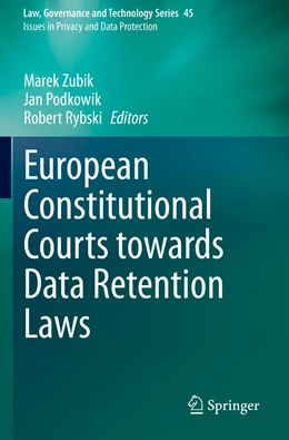 Abbildung von Zubik / Podkowik | European Constitutional Courts towards Data Retention Laws | 1. Auflage | 2021 | 45 | beck-shop.de