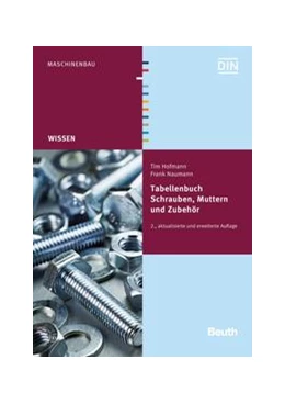 Abbildung von Hofmann / Naumann | Tabellenbuch Schrauben, Muttern und Zubehör - Buch mit E-Book | 2. Auflage | 2014 | beck-shop.de