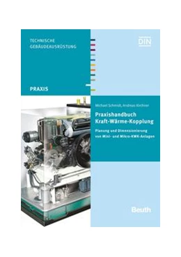Abbildung von Kirchner / Schmidt | Praxishandbuch Kraft-Wärme-Kopplung - Buch mit E-Book | 1. Auflage | 2018 | beck-shop.de