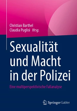 Abbildung von Barthel / Puglisi | Sexualität und Macht in der Polizei | 1. Auflage | 2022 | beck-shop.de