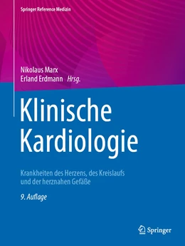 Abbildung von Marx / Erdmann (Hrsg.) | Klinische Kardiologie | 9. Auflage | 2024 | beck-shop.de
