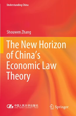 Abbildung von Zhang | The New Horizon of China's Economic Law Theory | 1. Auflage | 2021 | beck-shop.de