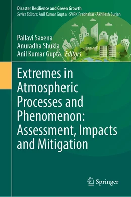 Abbildung von Saxena / Shukla | Extremes in Atmospheric Processes and Phenomenon: Assessment, Impacts and Mitigation | 1. Auflage | 2022 | beck-shop.de