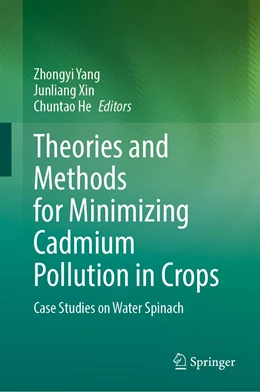 Abbildung von Yang / Xin | Theories and Methods for Minimizing Cadmium Pollution in Crops | 1. Auflage | 2022 | beck-shop.de