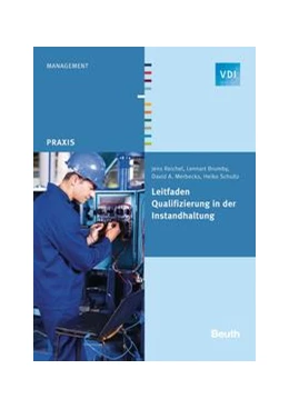 Abbildung von Brumby / Merbecks | Leitfaden Qualifizierung in der Instandhaltung - Buch mit E-Book | 1. Auflage | 2015 | beck-shop.de