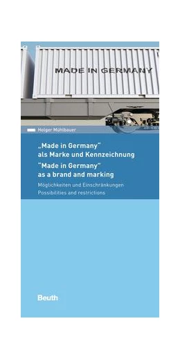 Abbildung von Mühlbauer | Made in Germany - als Marke und Kennzeichnung - Buch mit E-Book | 1. Auflage | 2017 | beck-shop.de