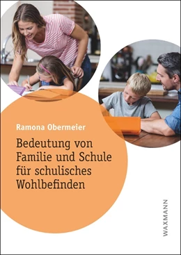 Abbildung von Obermeier | Bedeutung von Familie und Schule für schulisches Wohlbefinden | 1. Auflage | 2021 | beck-shop.de