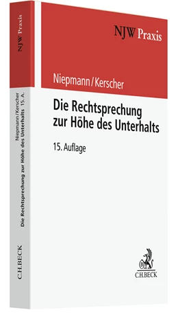 Abbildung von Niepmann / Kerscher | Die Rechtsprechung zur Höhe des Unterhalts | 15. Auflage | 2023 | Band 22 | beck-shop.de